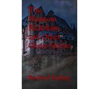 The Phantom Rickshaw, and Other Ghost Stories: 19th Century Supernatural Tales