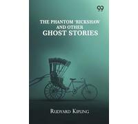 The Phantom 'Rickshaw And Other Ghost Stories