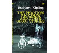 The Phantom 'Rickshaw and Other Ghost Stories