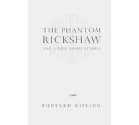 The Phantom 'Rickshaw, and Other Ghost Stories: Classic Edition Republished by North Publishers