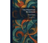 The Phantom Rickshaw: And Other Stories