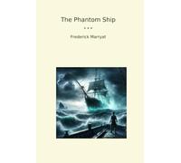 The Phantom Ship (Classic Books)