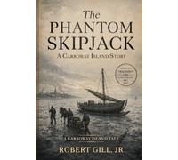 The Phantom Skipjack: A Carroway Island Story (The Carroway Chronicles)