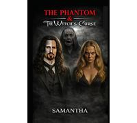 The Phantom & The Witch's Curse (Life After Phantom)