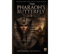 The Pharaoh’s Butterfly: An Epic Philosophical Historical Fantasy of Ancient Egypt, Leadership, Wisdom, Strategy, Civilisation, Quiet Power & the Butterfly Children