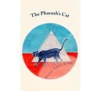 The Pharaoh's Cat: 1 (The Pharaoh's Cat Novels)