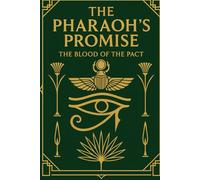 The Pharaoh's Promise: The Blood Of The Pact
