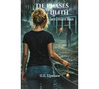 The Phases of Lilith: A Dark Crescent Moon: Mid-Life Paranormal Romance New Orleans Haunting