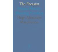 The Pheasant: Natural History; Shooting; Cookery