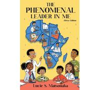 The Phenomenal Leader In Me: Africa Edition