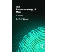 The Phenomenology of Mind : Volume I