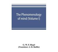 The phenomenology of mind (Volume I)