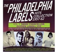 The Philadelphia Labels Hits Collection 1957-62: Vol. 1 - Swan, Chancellor, Guyden, Landa & XYZ