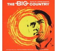 The Philharmonia Orchestra - The Big Country: Music By Jerome Moross
