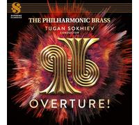 The Philharmonic Brass; Tugan Sokhiev - Overture! - The Philharmonic Brass & Tugan Sokhiev