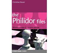 The Philidor Files: Detailed Coverage of a Dynamic Opening (Everyman Chess)