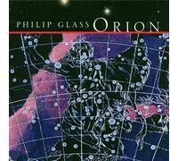The Philip Glass Ensemble - Philip Glass: Orion