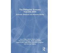 The Philippine Economy Towards 2050: Economic Structure and Monetary Reality