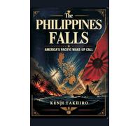 The Philippines Falls: America's Pacific Wake-Up Call