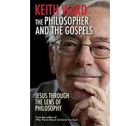 The Philosopher and the Gospels: Jesus through the lens of philosophy