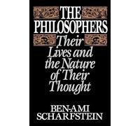 The Philosophers: Their Lives and the Nature of Their Thought