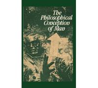 The Philosophical Conception of Man: A Soviet Anthology from the 28th World Congress of Philosophy (Marxism Made Cheap)