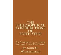 The Philosophical Contributions of Edith Stein: An Academic Thesis from San Jose State University