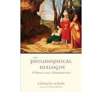 The Philosophical Dialogue: A Poetics and a Hermeneutics