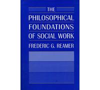The Philosophical Foundations of Social Work