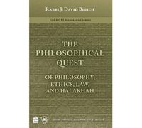 The Philosophical Quest: Of Philosophy, Ethics, Law and Halakhah