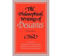 The Philosophical Writings of Descartes: v. 1