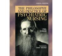 The Philosophy and Practice of Psychiatric Nursing: Selected Writings