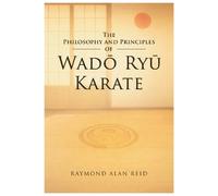 The Philosophy and Principles of Wadō Ryū