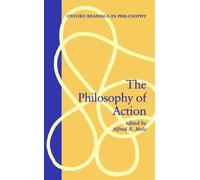 The Philosophy of Action (Oxford Readings in Philosophy)
