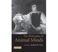 The Philosophy of Animal Minds