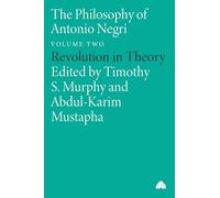 The Philosophy of Antonio Negri, Volume Two: Revolution in Theory: 2