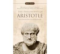 The Philosophy of Aristotle (Signet Classics)