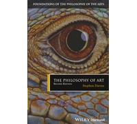 The Philosophy of Art, 2nd Edition (Foundations of the Philosophy of the Arts)