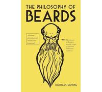 The Philosophy of Beards: 1 (Philosophies)
