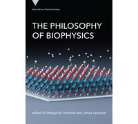 The Philosophy of Biophysics