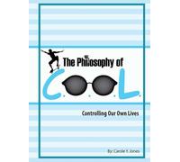 The Philosophy of C.O.O.L: Controlling Our Own Lives