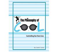 The Philosophy of C.O.O.L: Controlling Our Own Lives