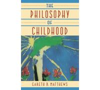 The Philosophy of Childhood