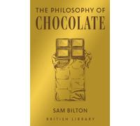 The Philosophy of Chocolate