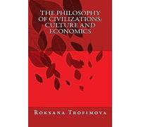 The Philosophy of Civilizations: Culture and Economics