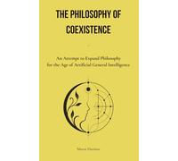 The Philosophy of Coexistence: An Attempt to Expand Philosophy for the Age of Artificial General Intelligence