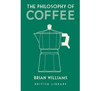 The Philosophy of Coffee (Philosophies)