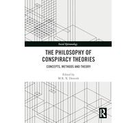 The Philosophy of Conspiracy Theories – Concepts, Methods and Theory – Routledge
