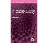 The Philosophy of Courage or The Oxford Group Way