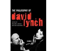 The Philosophy of David Lynch (The Philosophy of Popular Culture)